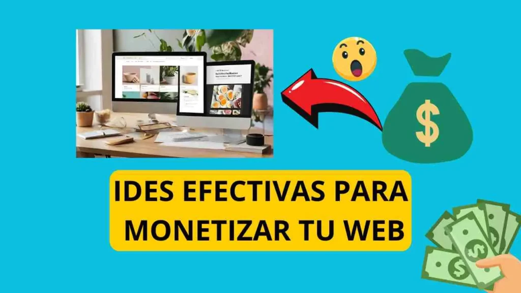 IDES-EFECTIVAS-PARA-MONETIZAR-TU-WEB