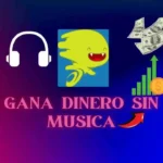 como ganar dinero sin musica